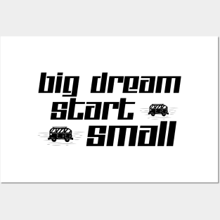 Big Dreams Start Small Posters and Art